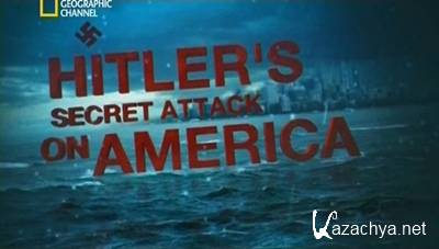      / Hitler's Secret Attack on America (2012) SATRip