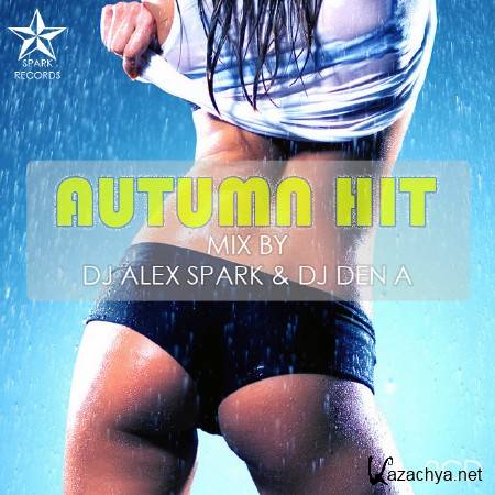 AUTUMN HIT - MIX BY DJ ALEX SPARK & DJ DEN A 2CD (2012)
