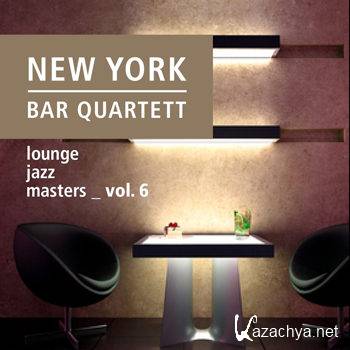 New York Bar Quartett - Lounge Jazz Masters vol 6 (2012)