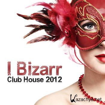 I Bizarr Club House 2012 (2012)