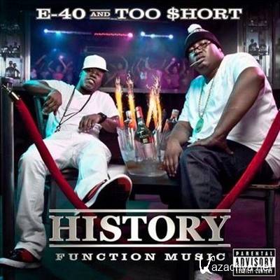 E-40 & Too Short - History: Function Music (2012)