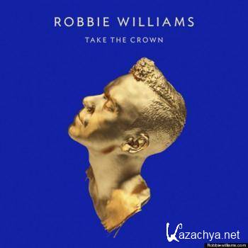 Robbie Williams - Take The Crown (2012).MP3