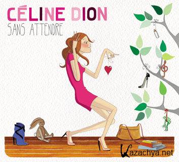 Celine Dion - Sans Attendre (Deluxe Edition) (2012)