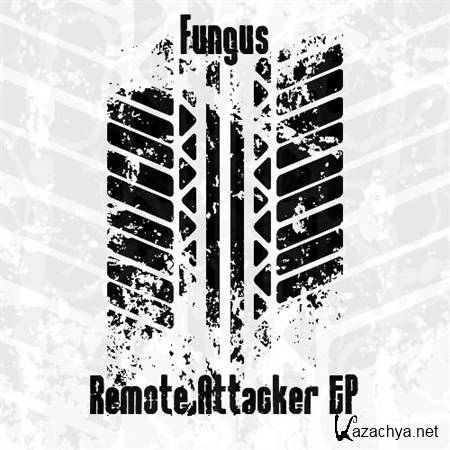 Fungus - Remote Attacker EP (2012)