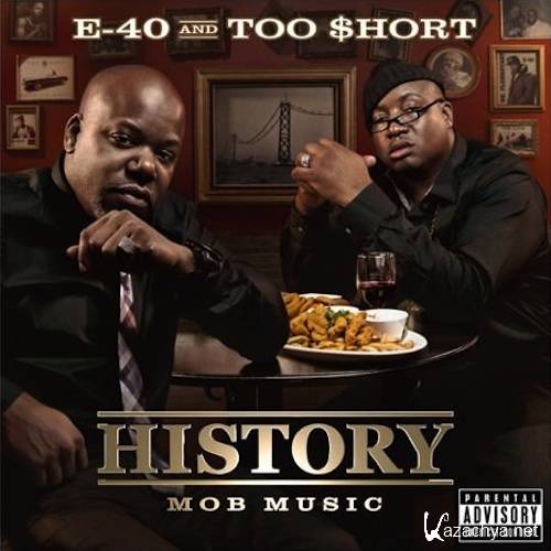 E-40 & Too $hort - History Mob Music (2012)