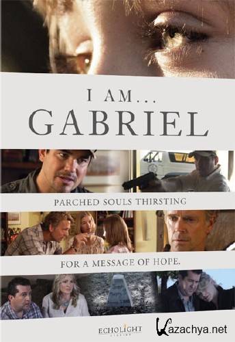 � - ������� / � � �������� / I Am Gabriel (2012/DVDRip)