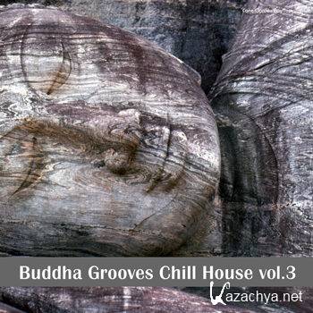 Buddha Grooves Chill House Vol 3 (2012)