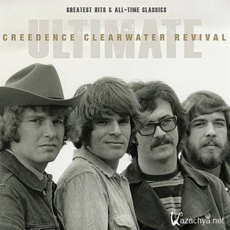 Creedence Clearwater Revival  Ultimate: Greatest Hits & All-Time Classics (2012)