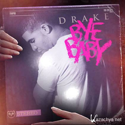 Drake  Bye Baby (2012)