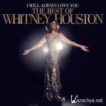 Whitney Houston - I Will Always Love You: The Best Of Whitney Houston [2CD] (2012)
