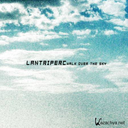 Lantriperc - Walk Over The Sky (2012)