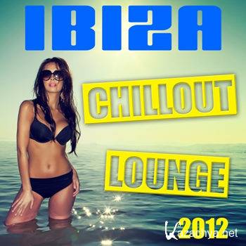 Ibiza Chillout Lounge 2012 (2012)