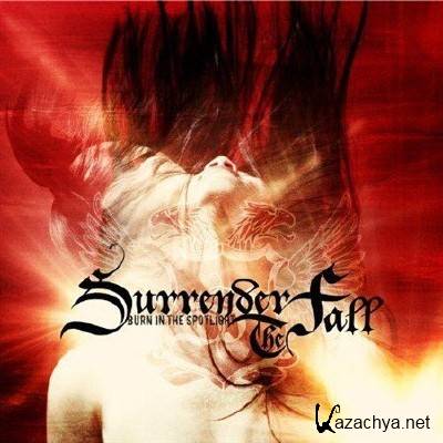 Surrender The Fall - Burn In The Spotlight (2012) MP3