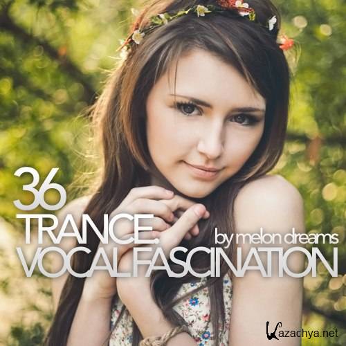 Trance. Vocal Fascination 36 (2012)