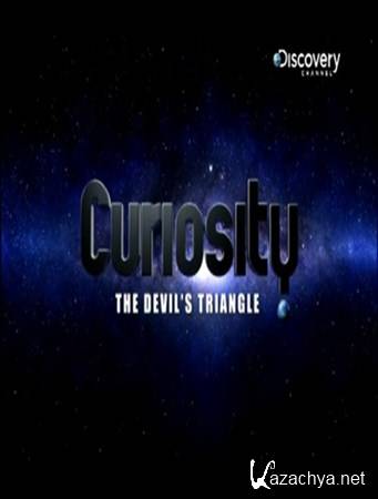 ?  :   / Curiosity: Bermuda Triangle (2012/IPTVRip)