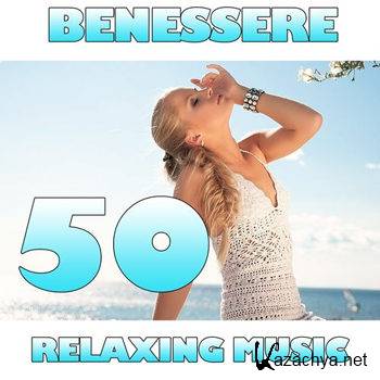 Benessere 50 Relaxing Music (2012)