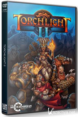 Torchlight II v1.17.5.14 (2012/RePack /RU)