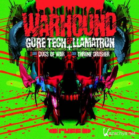 Gore Tech & LLamatron - Warhound EP (2012)