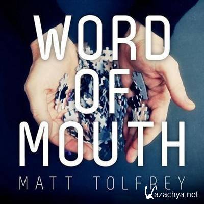 Matt Tolfrey - Word Of Mouth (2012)