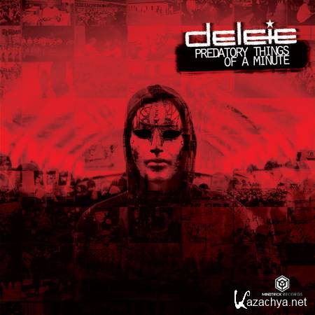 Delete - Predatory Things Of A Minute (2012)