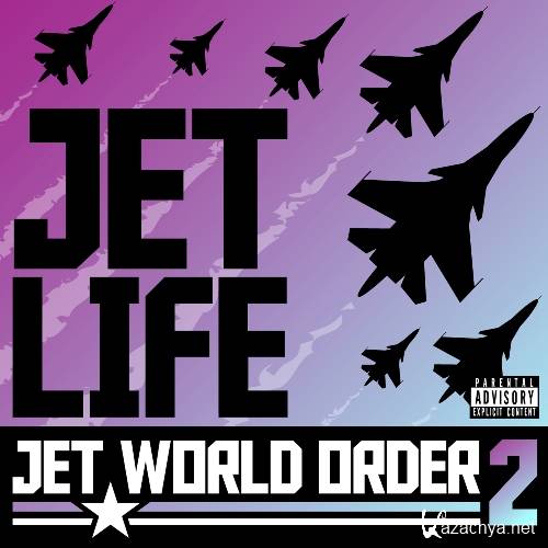 Jet Life - Jet World Order 2 (2012)