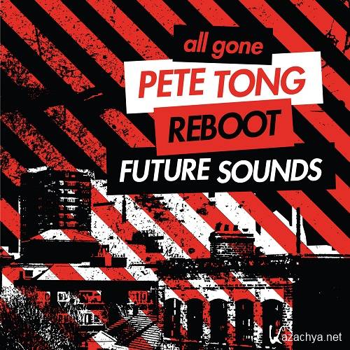 All Gone Future Sounds (Mixed by Pete Tong & Reboot) All Gone Future Sounds (Mixed by Pete Tong & Reboot)