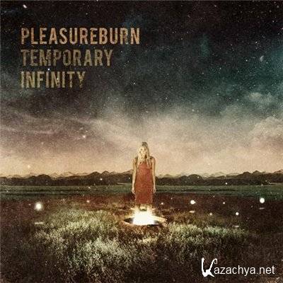 Pleasureburn - Temporary Infinity (2011)