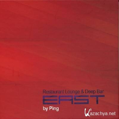 East By Ping. Restaurant Lounge & Deep Bar (2012)