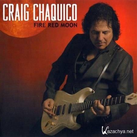 Craig Chaquico - Fire Red Moon (2012)