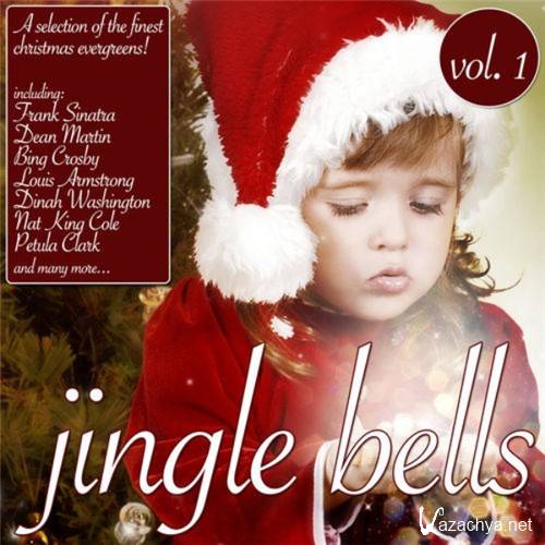 Jingle Bells Vol.1: A Selection Of The Finest Christmas Evergreens (2012)