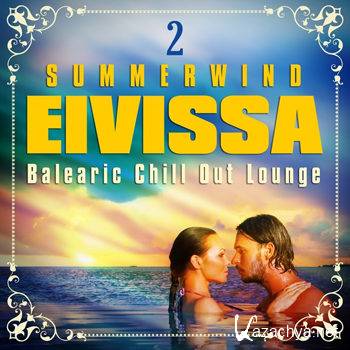 Summerwind Eivissa Balearic Chill Out Lounge Vol 2: Cafe Ibiza Sunset (2012)