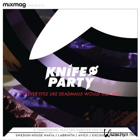 Knife Party - Clever Title Like Deadmau5 Would Use' Mix (15-11-2012)