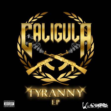 Caligula - Tyranny EP (2012)