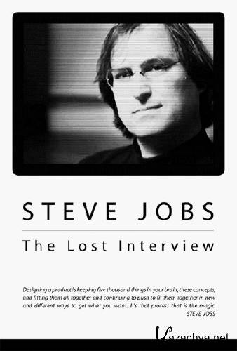  .   / Steve Jobs: The Lost Interview (2012/DVDRip)