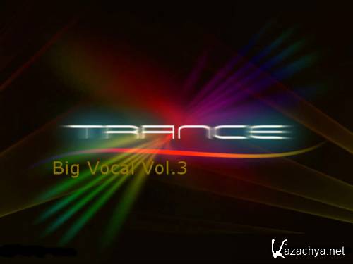 VA - Big Vocal Trance Vol.3 (2012) MP3