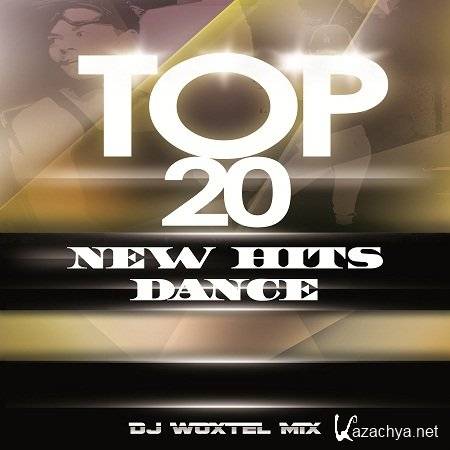 DJ Woxtel - Top 20 New Dance Hits (2012) MP3