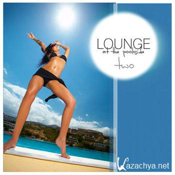 Lounge At The Pool Side Vol 02 (2009)