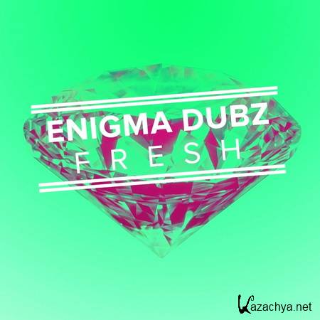 Enigma Dubz - Fresh (2012)
