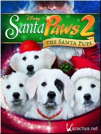   2:   / Santa Paws 2: The Santa Pups (2012) HDRip