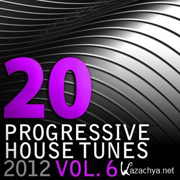 20 Progressive House Tunes 2012 Vol 6 (2012)