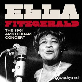 Ella Fitzgerald - The 1961 Amsterdam Concert (2012)