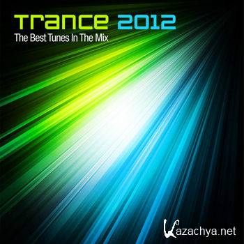 Trance 2012: The Best Tunes In The Mix (2012)