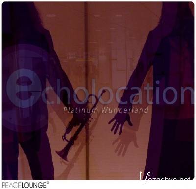 Echolocation - Platinum Wunderland (2012)