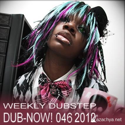 VA - Dub-Now! Weekly Dubstep 046 (2012)