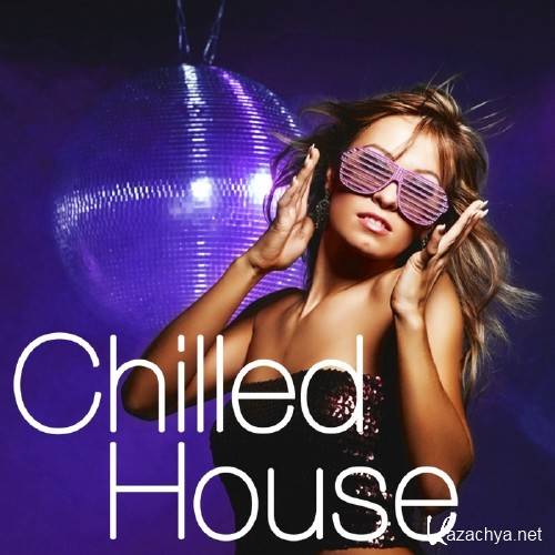 VA - Club Sessions: Chilled House (2012)