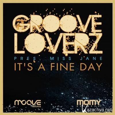 Grooveloverz pst Miss Jane - It's a Fine Day (Remixes) (2012)