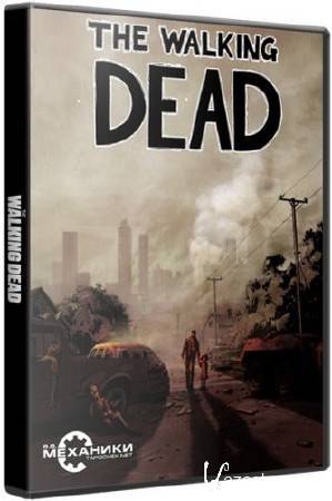 The Walking Dead: All Episodes (2012/PC/RUS/ENG/ RePack  R.G. )
