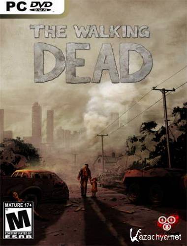 The Walking Dead: Episode 1 - 5 (2012|RUS|ENG|RePack R.G. )