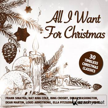 All I Want for Christmas - 30 Timeless Christmas Classics (2012)