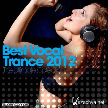 Best Vocal Trance 2012 The Ultimate Collection (2012)